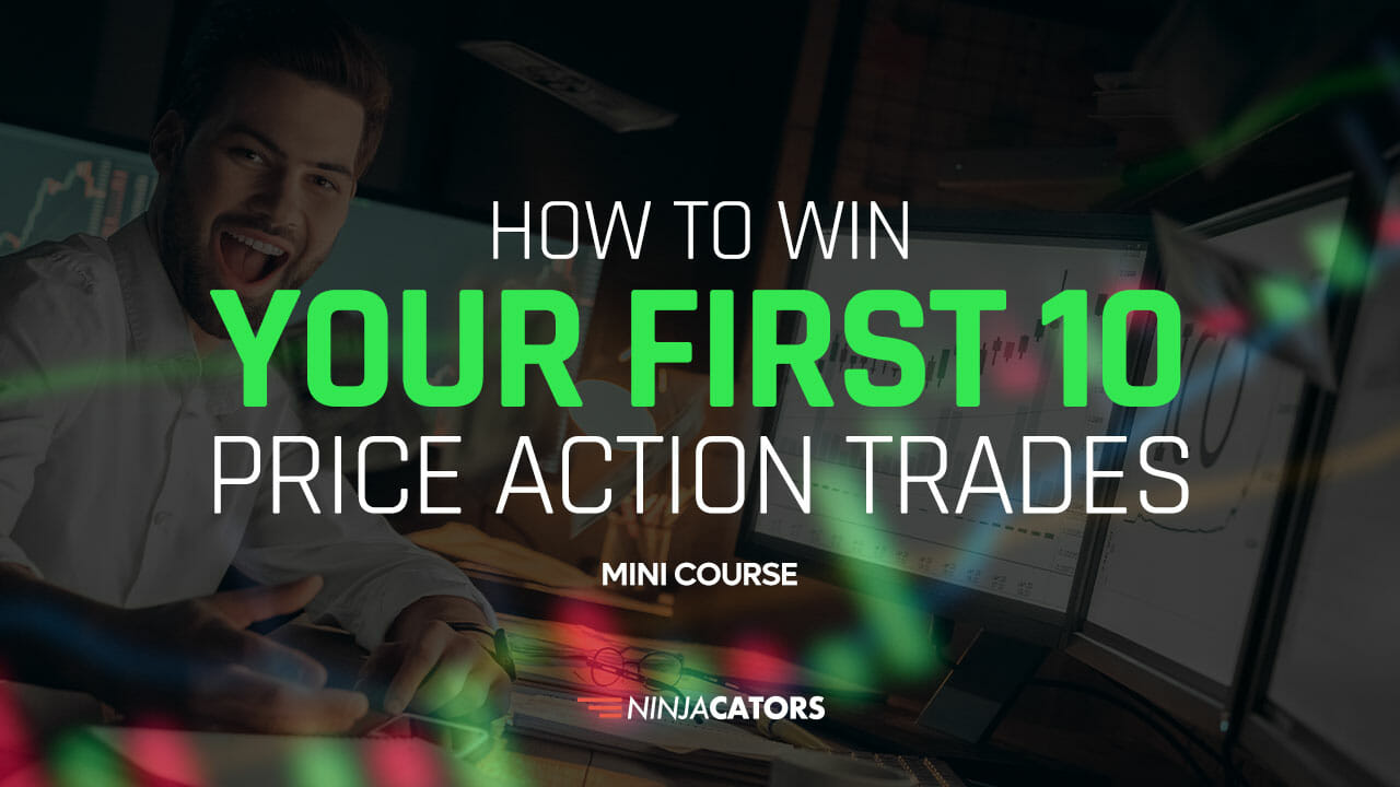 How to Win your First 10 Price Action Trades